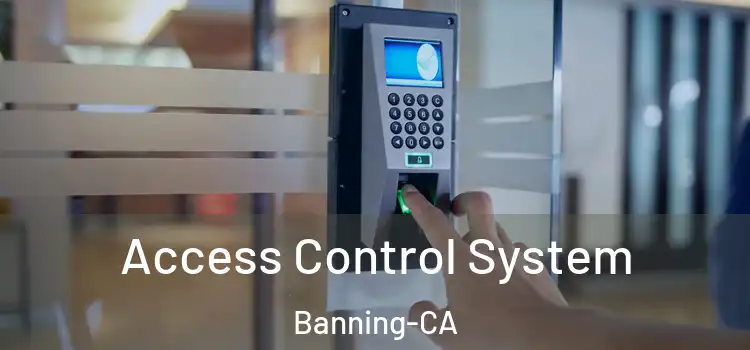  Access Control System Banning-CA