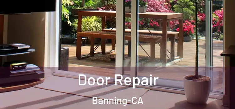  Door Repair Banning-CA