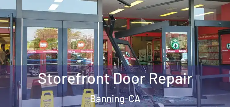  Storefront Door Repair Banning-CA